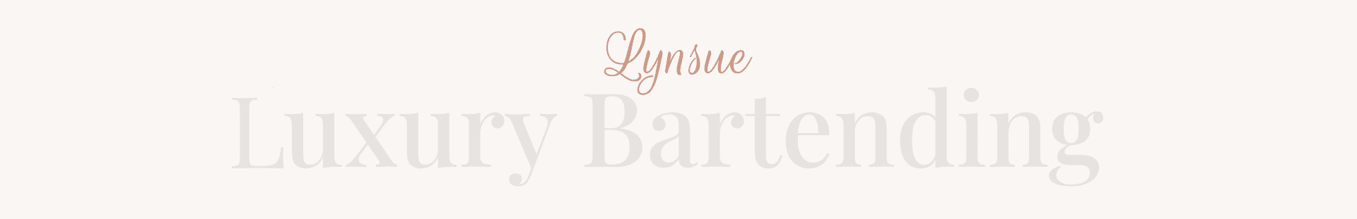 Logo reading 'Lynsue Luxury Bartending in script.